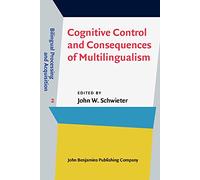 Cognitive Control and Consequences of Multilingualism: 2 (Bilingual Processing and Acquisition)