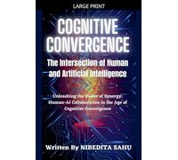 Cognitive Convergence: The Intersection of Human and Artificial Intelligence