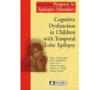 Cognitive Disfunction in Children with Temporal Lobe Epilepsy (Progress in Epileptic Disorders, Volume 1): Edition en langue anglaise
