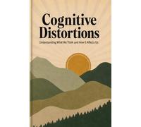 Cognitive Distortions Handbook