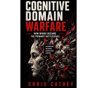 Cognitive Domain Warfare: How Minds Became the Primary Battlespace