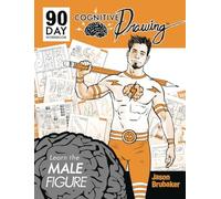 Cognitive Drawing: Learn the Male Figure