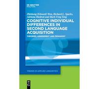 Cognitive Individual Differences in Second Language Acquisition: Theories, Assessment and Pedagogy: 19 (Trends in Applied Linguistics [TAL], 19)