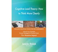 Cognitive Load Theory: How to Think More Clearly