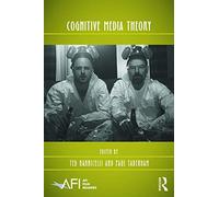 Cognitive Media Theory (AFI Film Readers)