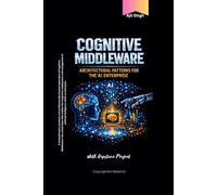 Cognitive Middleware: Architectural Patterns for the AI Enterprise