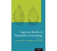 Cognitive Models in Palaeolithic Archaeology – Oxford University Press