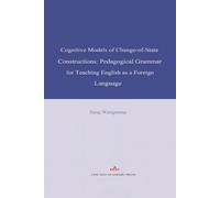 Cognitive Models of Change-of-State Constructions: Pedagogical Grammar for Teaching English as a Foreign Language