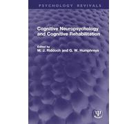 Cognitive Neuropsychology and Cognitive Rehabilitation (Psychology Revivals)
