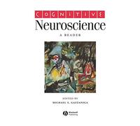 Cognitive Neuroscience: A Reader