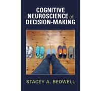 Cognitive Neuroscience of Decision-Making