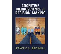 Cognitive Neuroscience of Decision-Making