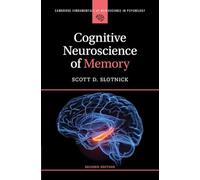 Cognitive Neuroscience of Memory (Cambridge Fundamentals of Neuroscience in Psychology)