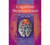 Cognitive Neuroscience - The Biology of the Mind 2e