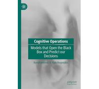 Cognitive Operations: Models that Open the Black Box and Predict our Decisions
