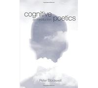 Cognitive Poetics: An Introduction: A New Introduction