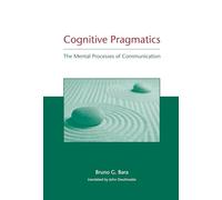 Cognitive Pragmatics - The Mental Processes of Communication
