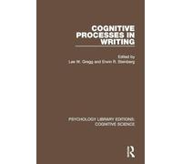 Cognitive Processes in Writing (Psychology Library Editions: Cognitive Science)