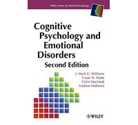 Cognitive Psychology and Emotional Disorders Second Edition: 24 (Wiley Series in Clinical Psychology)