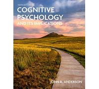 Cognitive Psychology and Its Implications (International Edition)