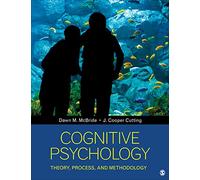 Cognitive Psychology: Theory, Process, and Methodology