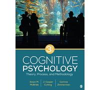 Cognitive Psychology: Theory, Process, and Methodology