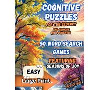 Cognitive Puzzles for the Elderly and Seniors for Dementia Featuring Seasons of Joy: Alzheimer’s Activity Book: 50 Easy Simple Word Search Games ... the Seasons | Memory activities for adults