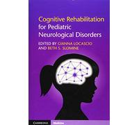 Cognitive Rehabilitation for Pediatric Neurological Disorders