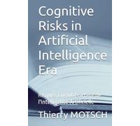 Cognitive Risks in Artificial Intelligence Era: Risques Cognitifs à l'ère de l'Intelligence Artificielle