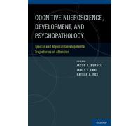 Cognitive Science, Development, and Psychopathology: Typical and Atypical Developmental Trajectories of Attention