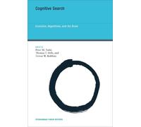Cognitive Search - Evolution, Algorithms, and the Brain: 9 (Strüngmann Forum Reports)