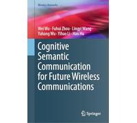 Cognitive Semantic Communication for Future Wireless Communications (Wireless Networks)