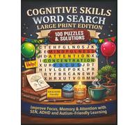 COGNITIVE SKILLS WORD SEARCH LARGE PRINT EDITION 100 PUZZLES & SOLUTIONS: Improve Focus, Memory & Attention with SEN, ADHD and Autism-Friendly Learning (Terry's Terrific Teaching Teasers)