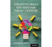 Cognitive Skills You Need for the 21st Century