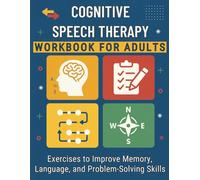 Cognitive Speech Therapy Workbook for Adults: Large Print Activity Manual with Memory Games for Stroke and Aphasia Recovery (Recovery and Resilience Activity Books for Adults)