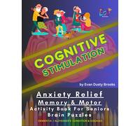 Cognitive Stimulation. Senior Activity Book. Dementia & Alzheimer's Disease.: Anxiety Relief. Memory & Motor Disease. Brain Puzzles, Graphomotor Skills and more.. Brain Strokes.