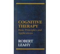 Cognitive Therapy: Basic Principles and Applications