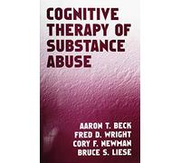 Cognitive Therapy of Substance Abuse