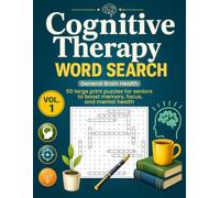 Cognitive Therapy Word Search: 50 Large Print Puzzles for Seniors to Boost Memory, Focus, and Mental Health