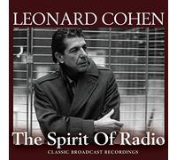 Cohen, Leonard - The Spirit Of Radio: Classic Broadcast Recordings