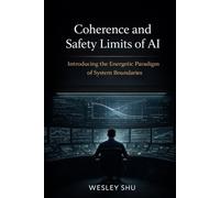 Coherence and Safety Limits of AI: Introducing the Energetic Paradigm of System Boundaries (Technology)