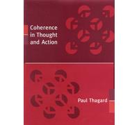 Coherence in Thought & Action (Life & Mind: Philosophical Issues in Biology & Psychology)