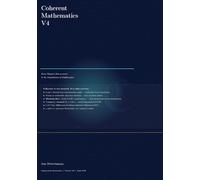 Coherent Mathematics V4: From Physical Observation to Higher Mathematical Structure