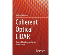 Coherent Optical LiDAR: Theory, Modeling and Design Optimization