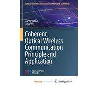 Coherent Optical Wireless Communication Principle and Application