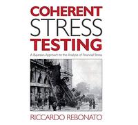 Coherent Stress Testing: A Bayesian Approach to the Analysis of Financial Stress (The Wiley Finance Series)
