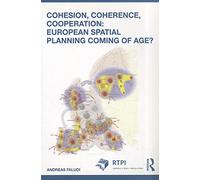 Cohesion, Coherence, Cooperation: European Spatial Planning Coming of Age? (RTPI Library Series)