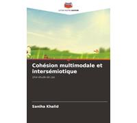Cohésion multimodale et intersémiotique: Une étude de cas