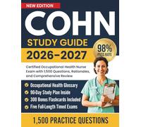 COHN Study Guide 2026-2027: Certified Occupational Health Nurse Exam with 1,500 Questions, Rationales, and Comprehensive Review