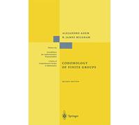 Cohomology of Finite Groups: 309 (Grundlehren der mathematischen Wissenschaften, 309)